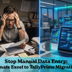 Stop Manual Data Entry: The Ultimate Excel to TallyPrime Migration Guide