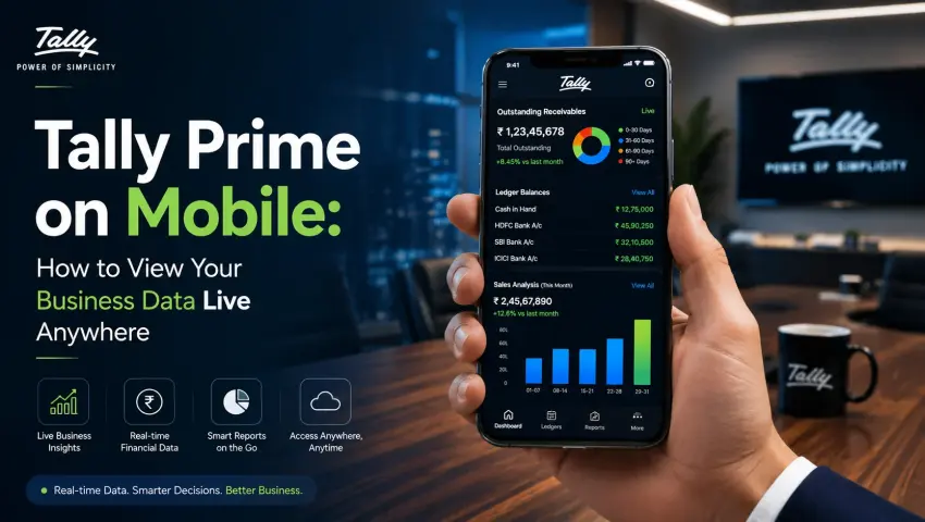 Tally Prime on Mobile:How to View Your Business Data Live Anywhere
