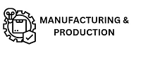 MANUFACTURING AND PRODUCTION